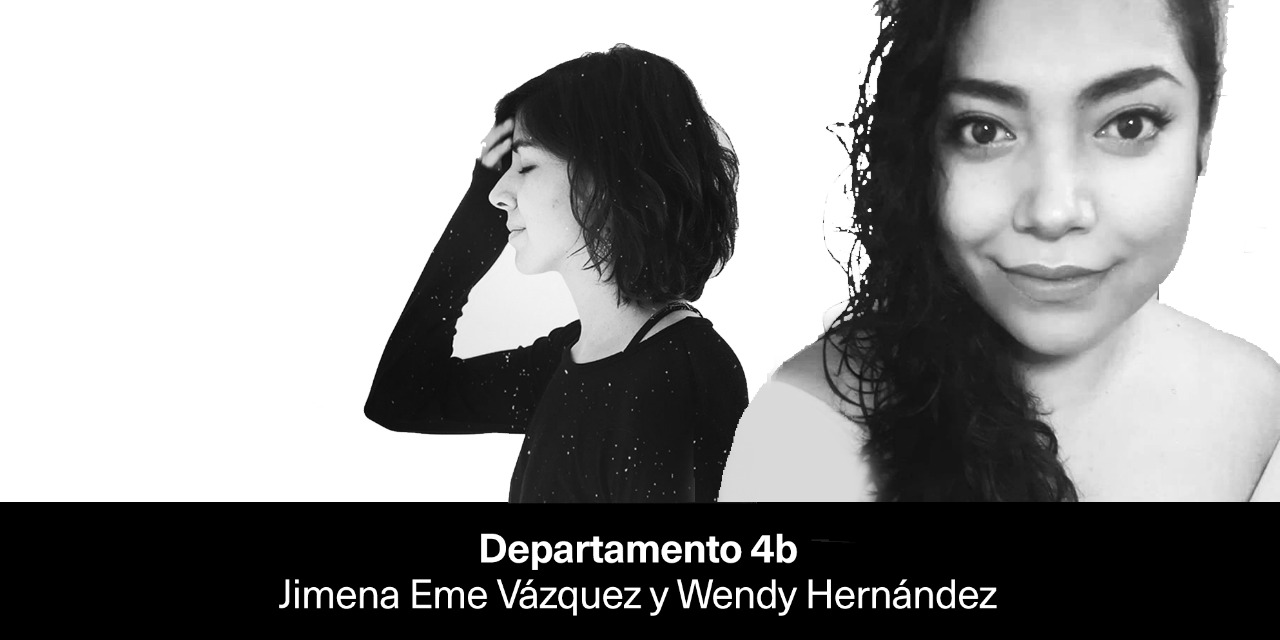 Departamento 4B – Jimena Eme Vázquez y Wendy Hernández