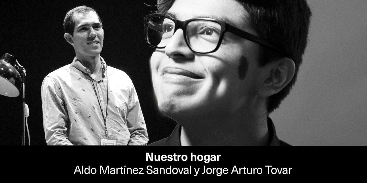 Nuestro hogar – Aldo Martínez Sandoval y Jorge Arturo Tovar