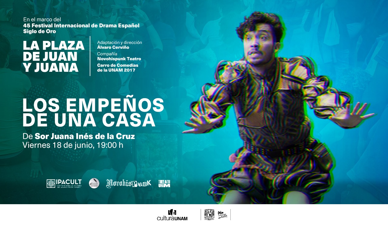 Los empeños de una casa Teatro UNAM Los empeños de una casa Teatro UNAM