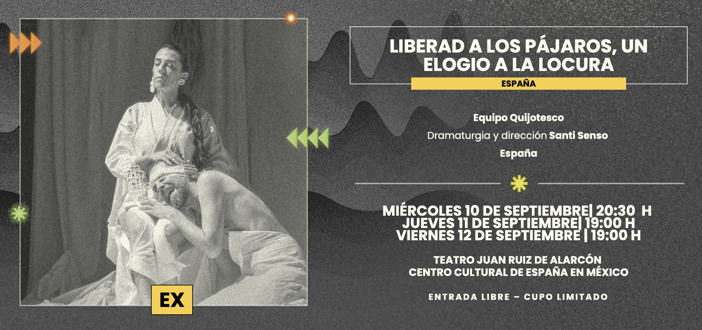 Liberad a los pájaros, un elogio a la locura Centro España en México
